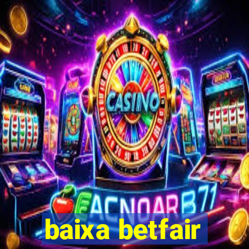 baixa betfair